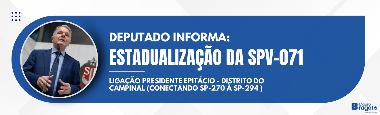 Deputado Bragato apresenta PL para estadualização da SPV-071