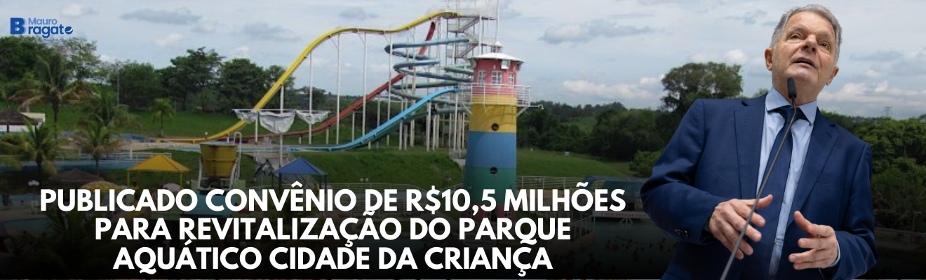 Publicado convênio de R$10,5 milhões para revitalização do parque aquático cidade da criança