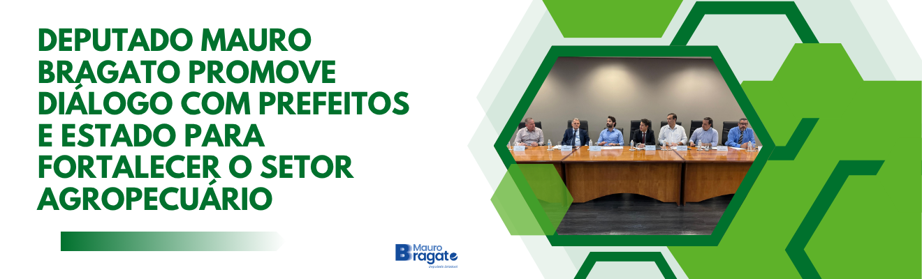Mauro Bragato articula reunião com secretário Guilherme Piai e prefeitos do Oeste Paulista para fortalecer agricultura e pecuária