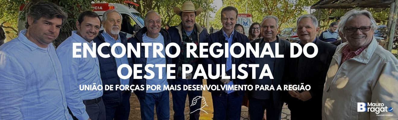 Encontro Regional fortalece parcerias pelo desenvolvimento do Oeste Paulista